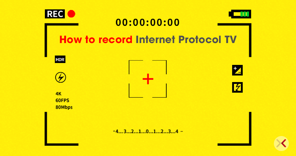 How to record Internet Protocol TV